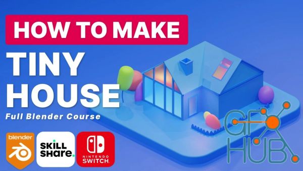 Skillshare – Blender 3D: Learn To Create A Tiny House