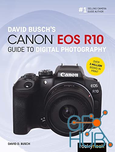 David Busch's Canon EOS R10 Guide to Digital Photography (EPUB)