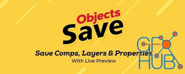 Aescripts – Save Objects v1.1.2